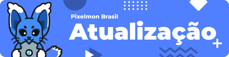 ✨Atualização do Pixelmon Brasil✨